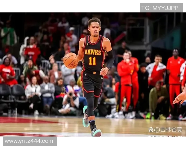 特雷杨引领新一代控卫风潮展现无与伦比的球场智慧与技术魅力